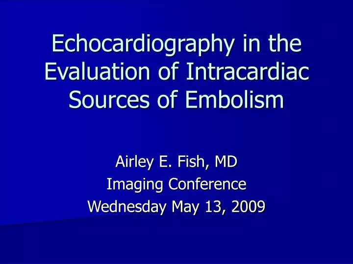 echocardiography in the evaluation of intracardiac sources of embolism