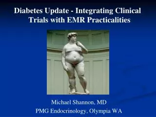 Diabetes Update - Integrating Clinical Trials with EMR Practicalities