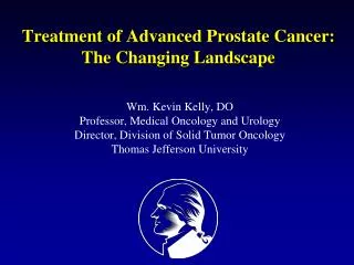 Treatment of Advanced Prostate Cancer: The Changing Landscape