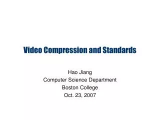 Video Compression and Standards