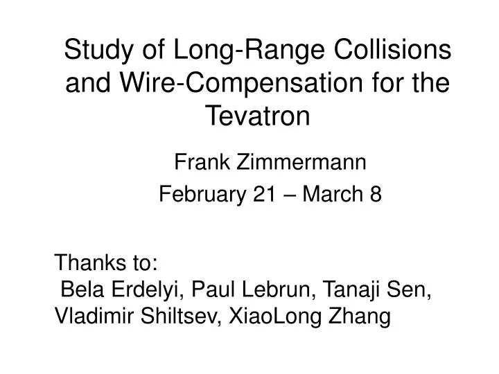 study of long range collisions and wire compensation for the tevatron