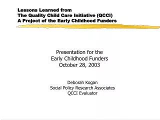 Presentation for the Early Childhood Funders October 28, 2003