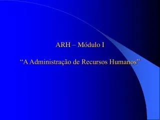 arh m dulo i a administra o de recursos humanos