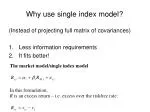 Why use single index model? - slide 1