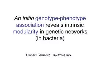 Olivier Elemento, Tavazoie lab