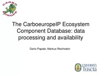 The CarboeuropeIP Ecosystem Component Database: data processing and availability