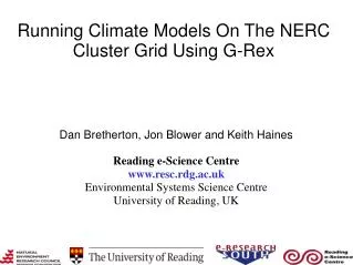 Running Climate Models On The NERC Cluster Grid Using G-Rex