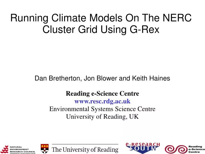 running climate models on the nerc cluster grid using g rex