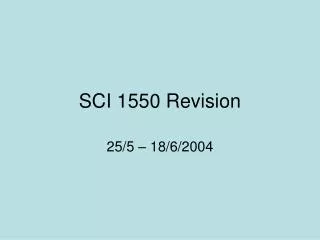 SCI 1550 Revision