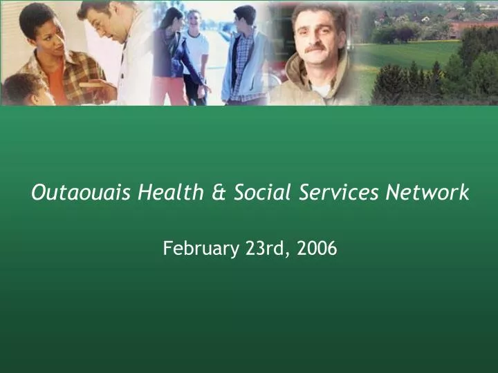 outaouais health social services network february 23rd 2006