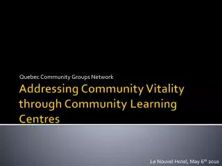Addressing Community Vitality through Community Learning Centres