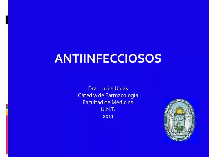 antiinfecciosos dra lucila un as c tedra de farmacolog a facultad de medicina u n t 2011