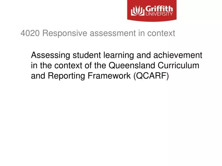 4020 responsive assessment in context