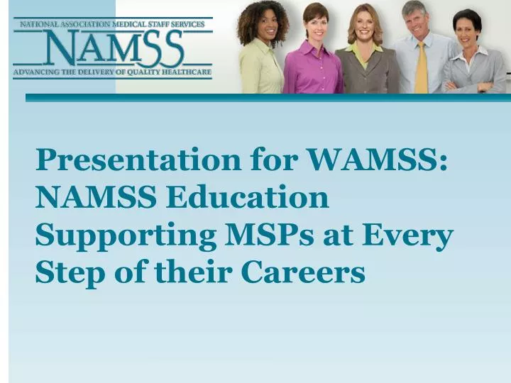 presentation for wamss namss education supporting msps at every step of their careers