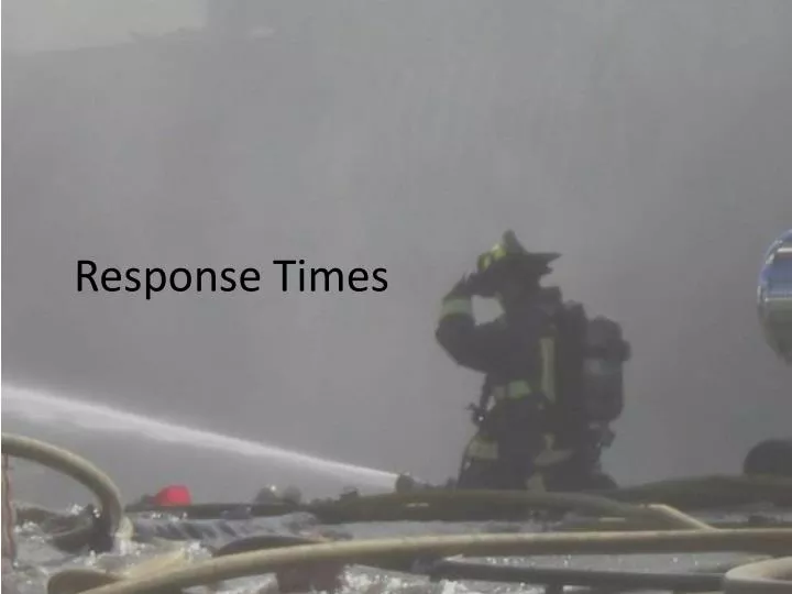 response times