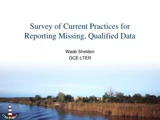 Survey of Current Practices for Reporting Missing, Qualified Data