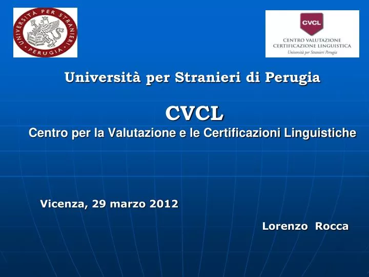 universit per stranieri di perugia cvcl centro per la valutazione e le certificazioni linguistiche
