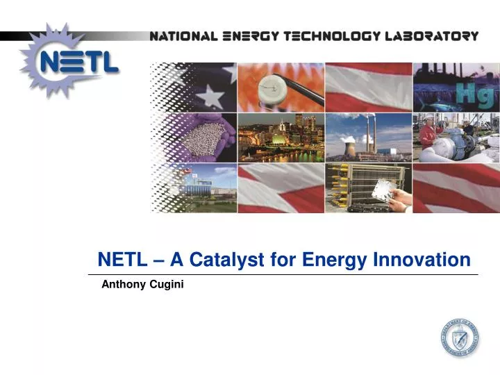 netl a catalyst for energy innovation