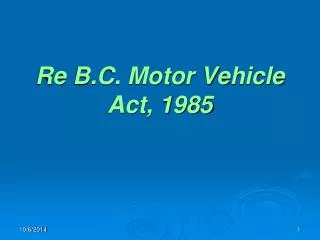Re B.C. Motor Vehicle Act, 1985