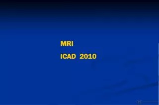 MRI 		ICAD 2010