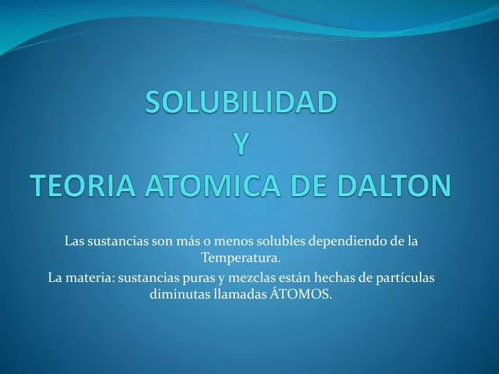 solubilidad y teoria atomica de dalton