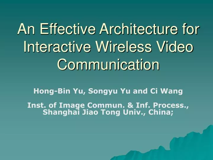 an effective architecture for interactive wireless video communication