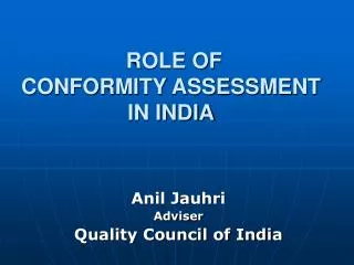 ROLE OF CONFORMITY ASSESSMENT IN INDIA