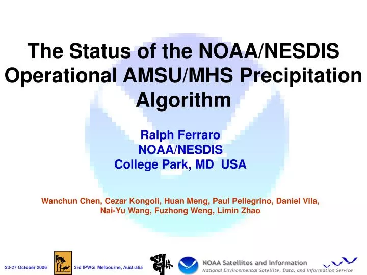 the status of the noaa nesdis operational amsu mhs precipitation algorithm