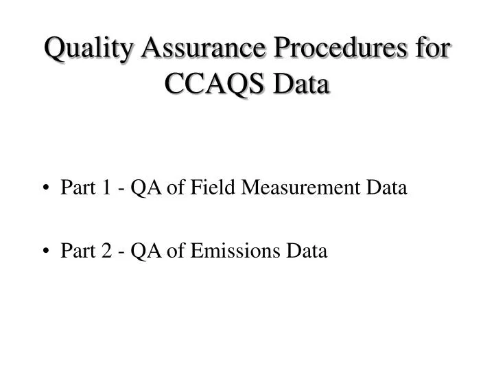 quality assurance procedures for ccaqs data
