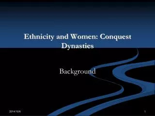 Ethnicity and Women: Conquest Dynasties