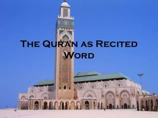 The Quran as Recited Word