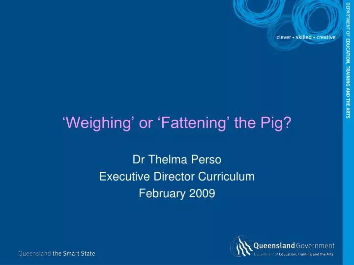 weighing or fattening the pig