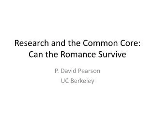 Research and the Common Core: Can the Romance Survive