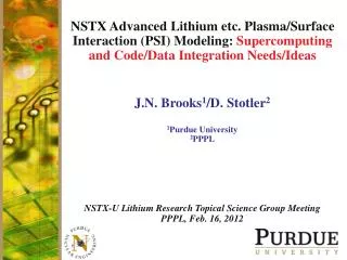 J.N. Brooks 1 /D. Stotler 2 1 Purdue University 2 PPPL