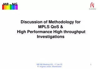 Discussion of Methodology for MPLS QoS &amp; High Performance High throughput Investigations