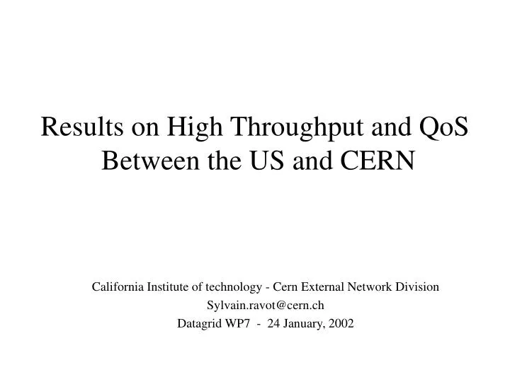 results on high throughput and qos between the us and cern
