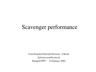 Scavenger performance