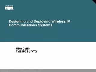 Designing and Deploying Wireless IP Communications Systems