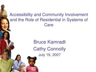 Accessibility and Community Involvement and the Role of Residential in Systems of Care