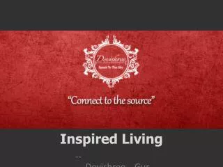 Devishree Guruji- Inspired Living