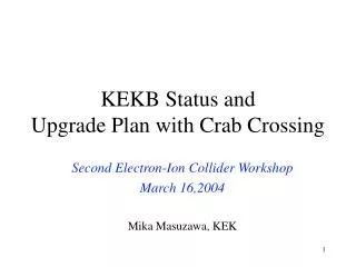 KEKB Status and Upgrade Plan with Crab Crossing