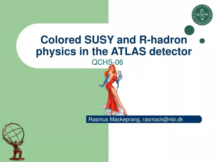 colored susy and r hadron physics in the atlas detector