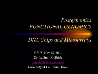 Postgenomics FUNCTIONAL GENOMICS DNA Chips and Microarrays