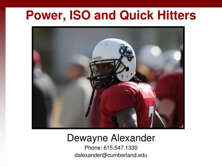 power iso and quick hitters