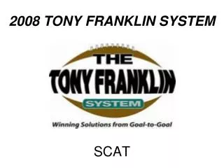 2008 TONY FRANKLIN SYSTEM