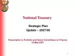 National Treasury Strategic Plan Update 2007/08: Enhancing Economic Development and Fiscal Management - slide 1