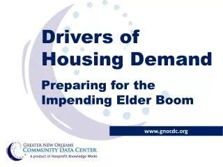 Drivers of Housing Demand Preparing for the Impending Elder Boom