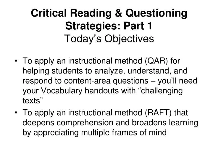 critical reading questioning strategies part 1 today s objectives