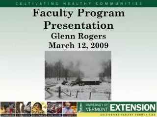 Faculty Program Presentation Glenn Rogers March 12, 2009