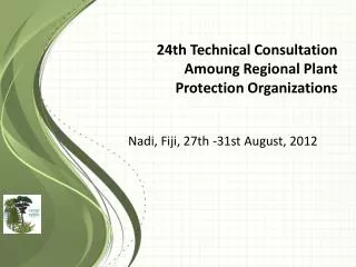 24th Technical Consultation Amoung Regional Plant Protection Organizations